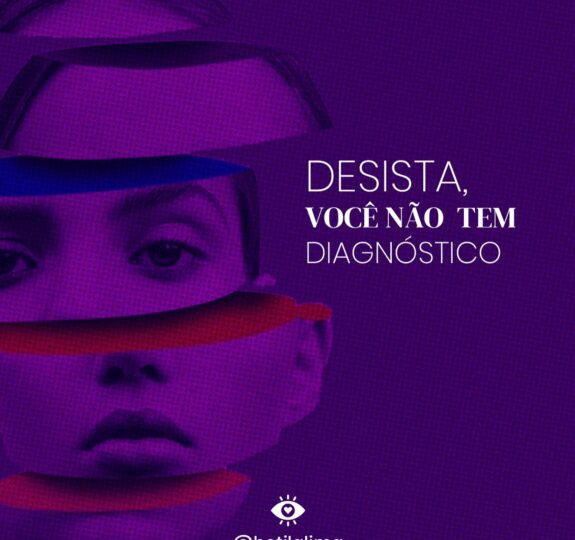 Desista, você não tem diagnóstico: Olhar além das etiquetas