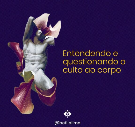 O Culto ao Corpo e o Ideal de Beleza: Qual o Impacto na Saúde Mental?