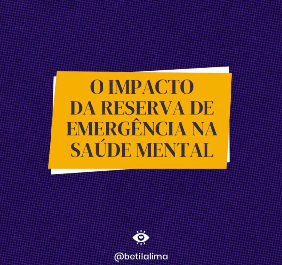 Reserva de Emergência: Saúde Financeira e Mental