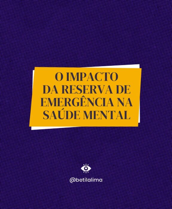 Reserva de Emergência: Saúde Financeira e Mental