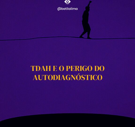 TDAH e o Perigo do Autodiagnóstico