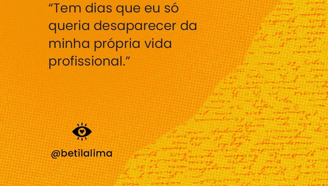 Desaparecer da própria vida profissional: quando o cansaço vai além do corpo
