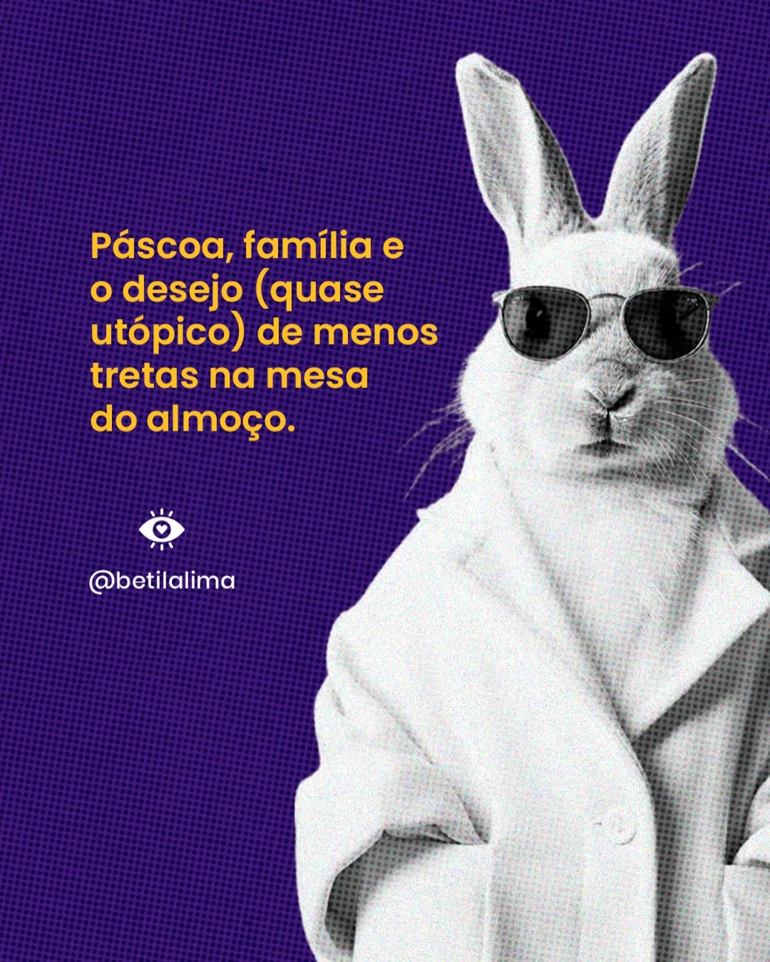 Páscoa, família e o desejo de menos tretas na mesa do almoço