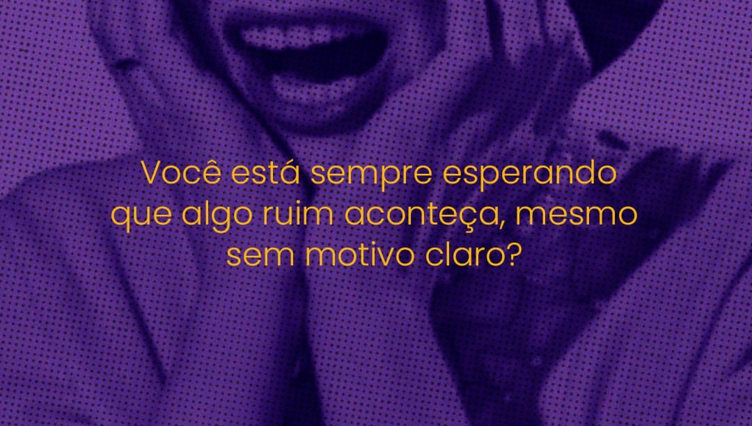 TAG - Transtorno de ansiedade generalizada: quando a mente vive em estado de alerta