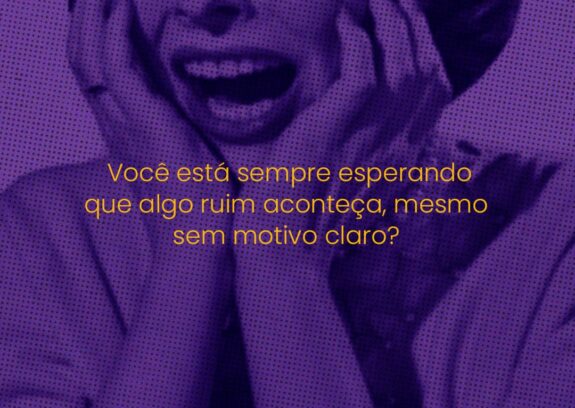 TAG - Transtorno de ansiedade generalizada: quando a mente vive em estado de alerta