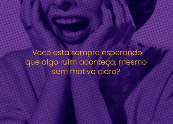 TAG - Transtorno de ansiedade generalizada: quando a mente vive em estado de alerta