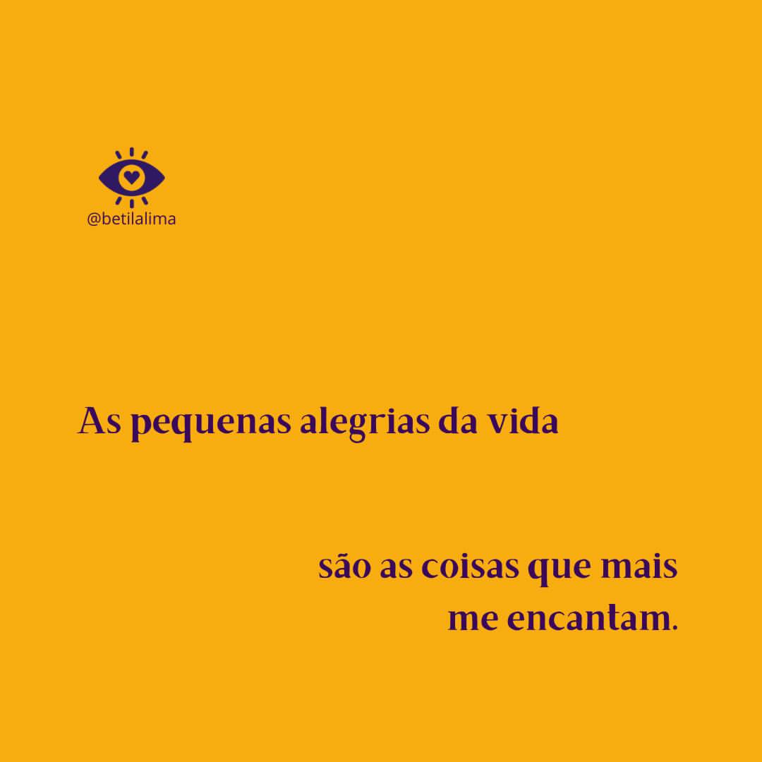 Alegrias da vida: quando o encanto mora nos detalhes mais simples