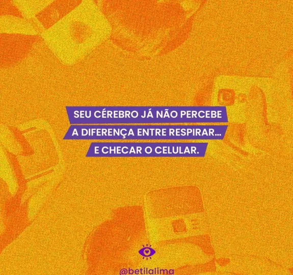 Seu cérebro já não percebe a diferença entre respirar e acessar o celular