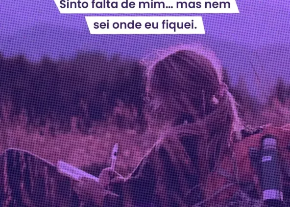Sinto falta de mim, mas nem sei onde fiquei: quando a rotina engole quem somos